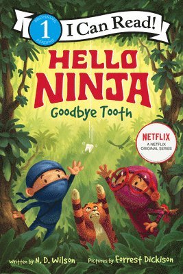 Hello, Ninja. Goodbye, Tooth! 1