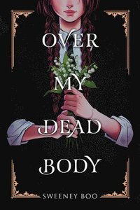 bokomslag Over My Dead Body: A Witchy Graphic Novel