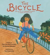 bokomslag The Bicycle: How an Act of Kindness Changed a Young Refugee's Life