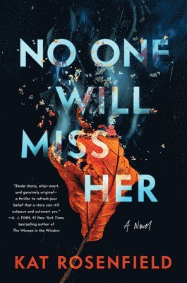 Kat Rosenfield - No One Will Miss Her, Inbunden