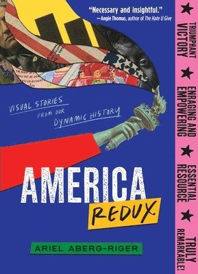 America Redux: Visual Stories from Our Dynamic History 1