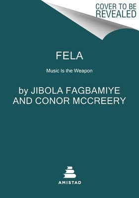 bokomslag Fela: Music Is the Weapon