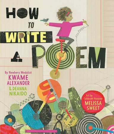 Kwame Alexander, Deanna Nikaido - How to Write a Poem, Inbunden