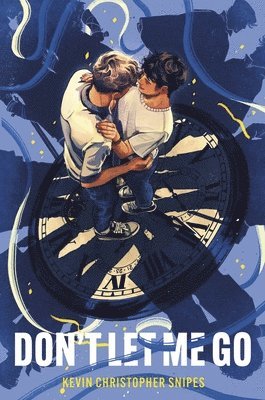 Kevin Christopher Snipes - Don't Let Me Go, Inbunden