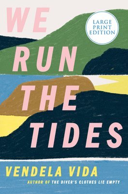 Vendela Vida - We Run the Tides, Häftad