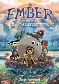 bokomslag Ember and the Island of Lost Creatures