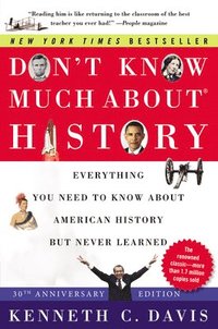 bokomslag Don't Know Much About(r) History [30th Anniversary Edition]: Everything You Need to Know about American History But Never Learned