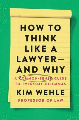 How to Think Like a Lawyer--and Why 1