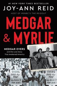 bokomslag Medgar and Myrlie: Medgar Evers and the Love Story That Awakened America