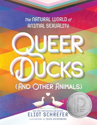 Eliot Schrefer - Queer Ducks (and Other Animals), Inbunden