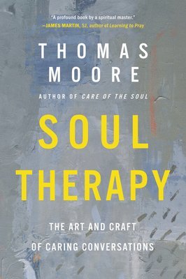 Thomas Moore - Soul Therapy, Häftad