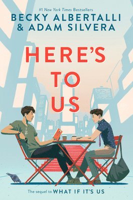 Becky Albertalli, Adam Silvera - Here's to Us, Inbunden