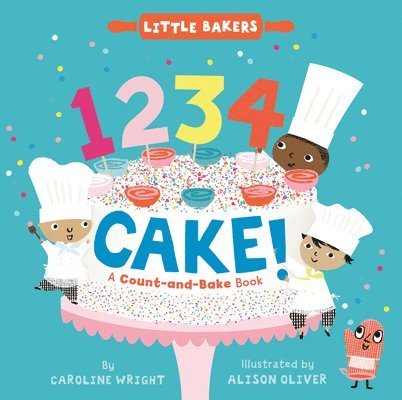 1234 Cake!: A Count-and-Bake Book 1