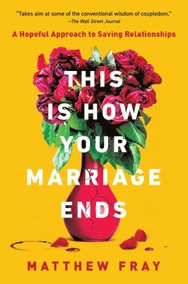 This Is How Your Marriage Ends