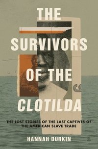 bokomslag Survivors Of The Clotilda