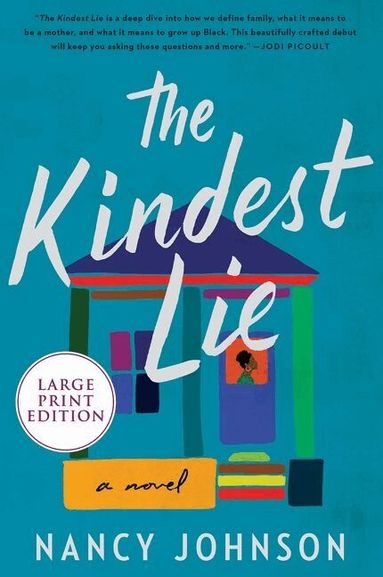 Nancy Johnson - Kindest Lie: A Novel [Large Print], Häftad