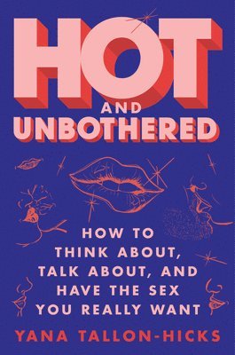 bokomslag Hot and Unbothered