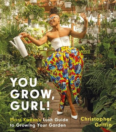 Christopher Griffin - You Grow, Gurl!, Inbunden