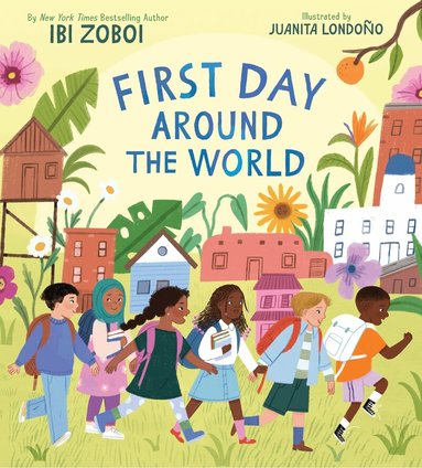 Ibi Zoboi - First Day Around the World, Inbunden