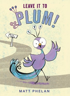 Matt Phelan - Leave It to Plum!, Häftad