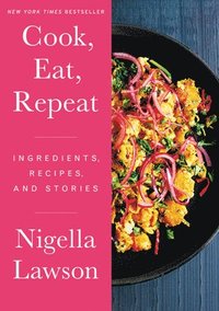 bokomslag Cook, Eat, Repeat: Ingredients, Recipes, and Stories