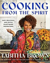 bokomslag Cooking from the Spirit: Easy, Delicious, and Joyful Plant-Based Inspirations
