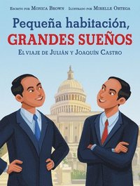 bokomslag Pequena Habitacion, Grandes Suenos: El Viaje De Julian Y Joaquin Castro