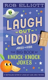 bokomslag Laugh-Out-Loud: The Big Book of Knock-Knock Jokes