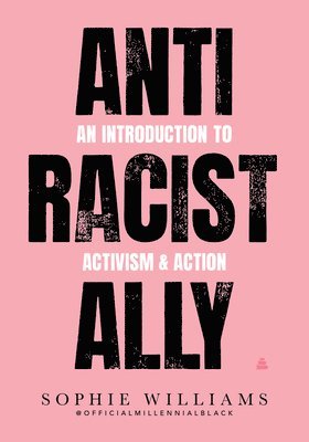 Sophie Williams - Anti-Racist Ally, Häftad