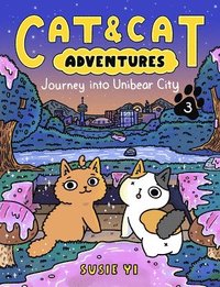 bokomslag Cat & Cat Adventures: Journey into Unibear City