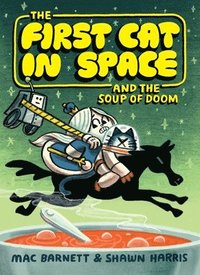 bokomslag The First Cat in Space and the Soup of Doom