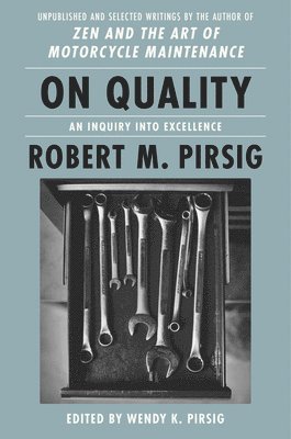 bokomslag On Quality: An Inquiry Into Excellence: Unpublished and Selected Writings