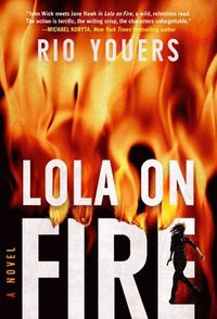 bokomslag Lola On Fire