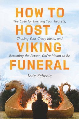 How to Host a Viking Funeral 1