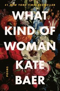 bokomslag What Kind of Woman: Poems