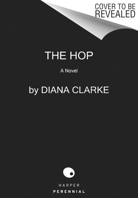 Diana Clarke - The Hop, Häftad