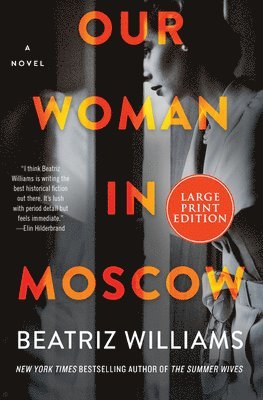 Beatriz Williams - Our Woman in Moscow, Häftad