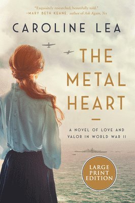 bokomslag The Metal Heart: A Novel of WW II