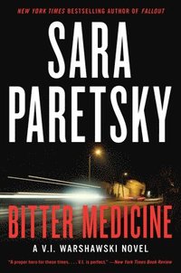 bokomslag Bitter Medicine: A V.I. Warshawski Novel