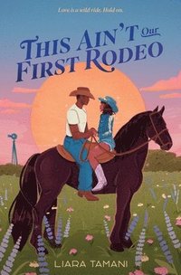 bokomslag This Ain't Our First Rodeo