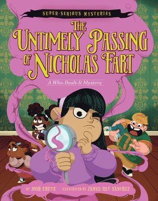 Super-Serious Mysteries #1: The Untimely Passing of Nicholas Fart 1