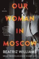 bokomslag Our Woman in Moscow