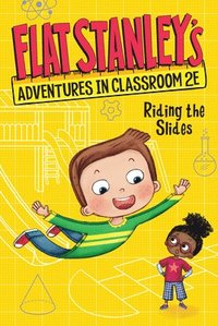 bokomslag Flat Stanley's Adventures in Classroom 2e #2: Riding the Slides