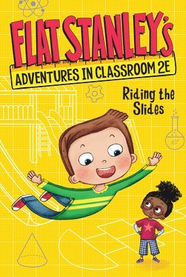 Flat Stanley's Adventures in Classroom 2e #2: Riding the Slides 1