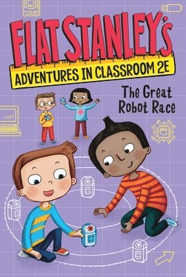 bokomslag Flat Stanley's Adventures In Classroom 2E #4: The Great Robot Race