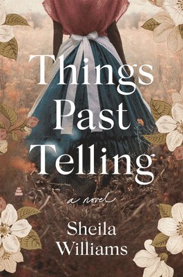 Sheila Williams - Williams, S: Things Past Telling, Inbunden