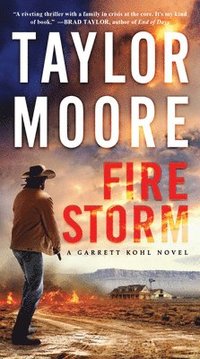 bokomslag Firestorm: A Garrett Kohl Novel