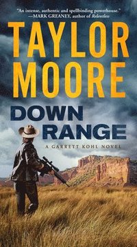 bokomslag Down Range: A Garrett Kohl Novel