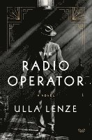 Ulla Lenze - The Radio Operator, Häftad