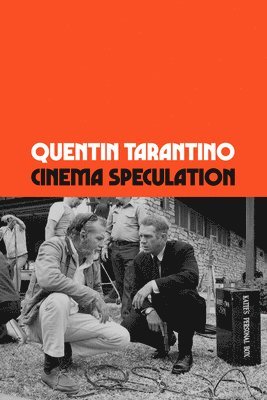 Quentin Tarantino - Cinema Speculation, Inbunden